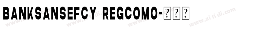 BankSansEFCY RegComO字体转换